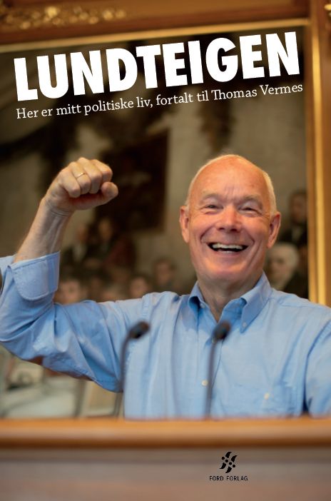 Lundteigen - her er mitt politiske liv, fortalt til Thomas Vermes