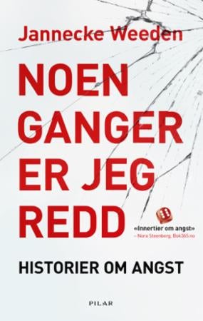 Noen ganger er jeg redd - historier om angst