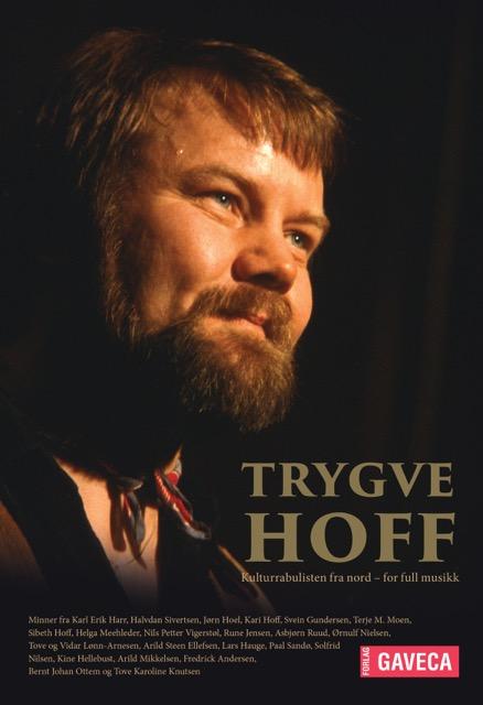 Trygve Hoff - kulturrabulisten fra nord - for full musikk