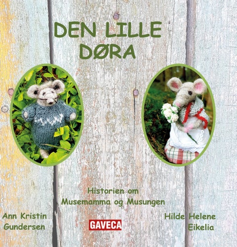 Den lille døra - historien om Musemamma og Musungen
