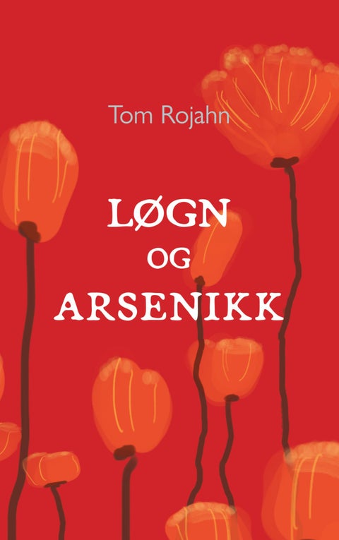Løgn og arsenikk