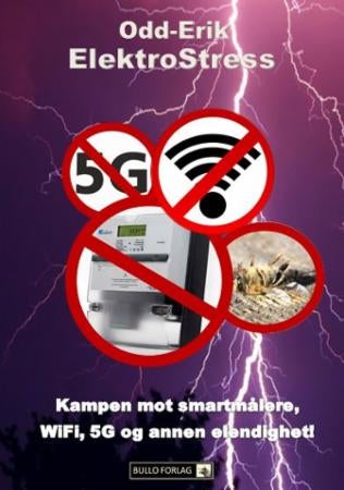 ElektroStress - kampen mot smartmålere, WiFi, 5G og annen elendighet!