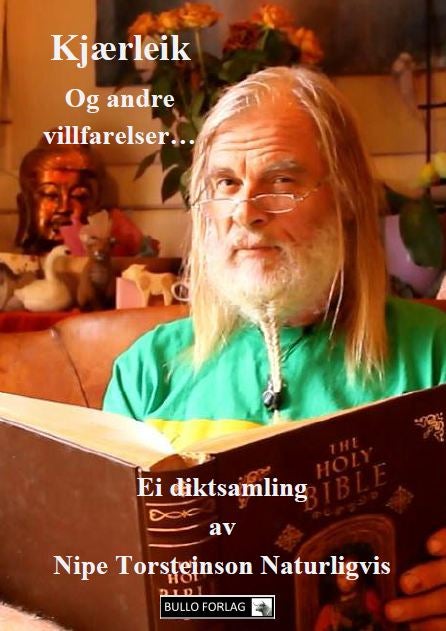 Kjærleik, og andre villfarelser... - ei diktsamling