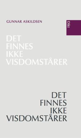 Det finnes ikke visdomstårer - dikt
