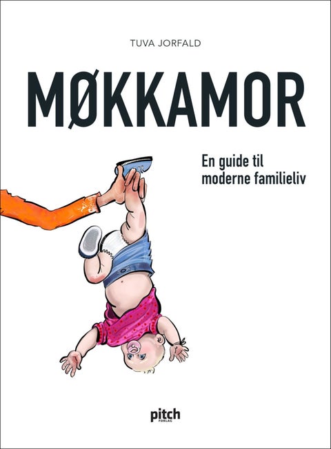 Møkkamor - en guide til moderne familieliv