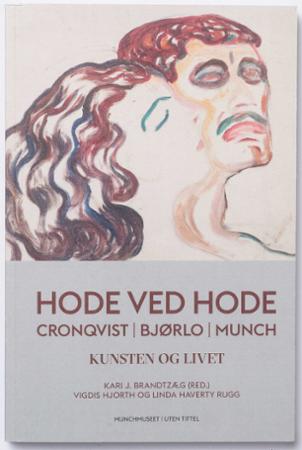 Bilde av Hode Ved Hode = Head By Head : Cronqvist, Bjørlo, Munch : Art And Life Av Kari J. Brandtzæg, Vigdis Hjorth, Linda Haverty Rugg