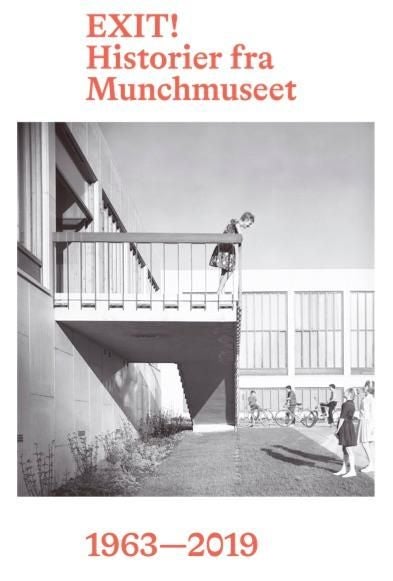 Exit! - historier fra Munchmuseet : 1963-2019