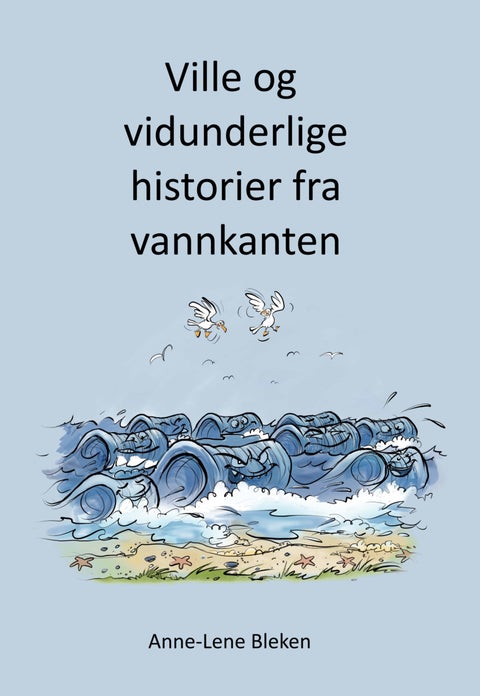 Ville og vidunderlige historier fra vannkanten