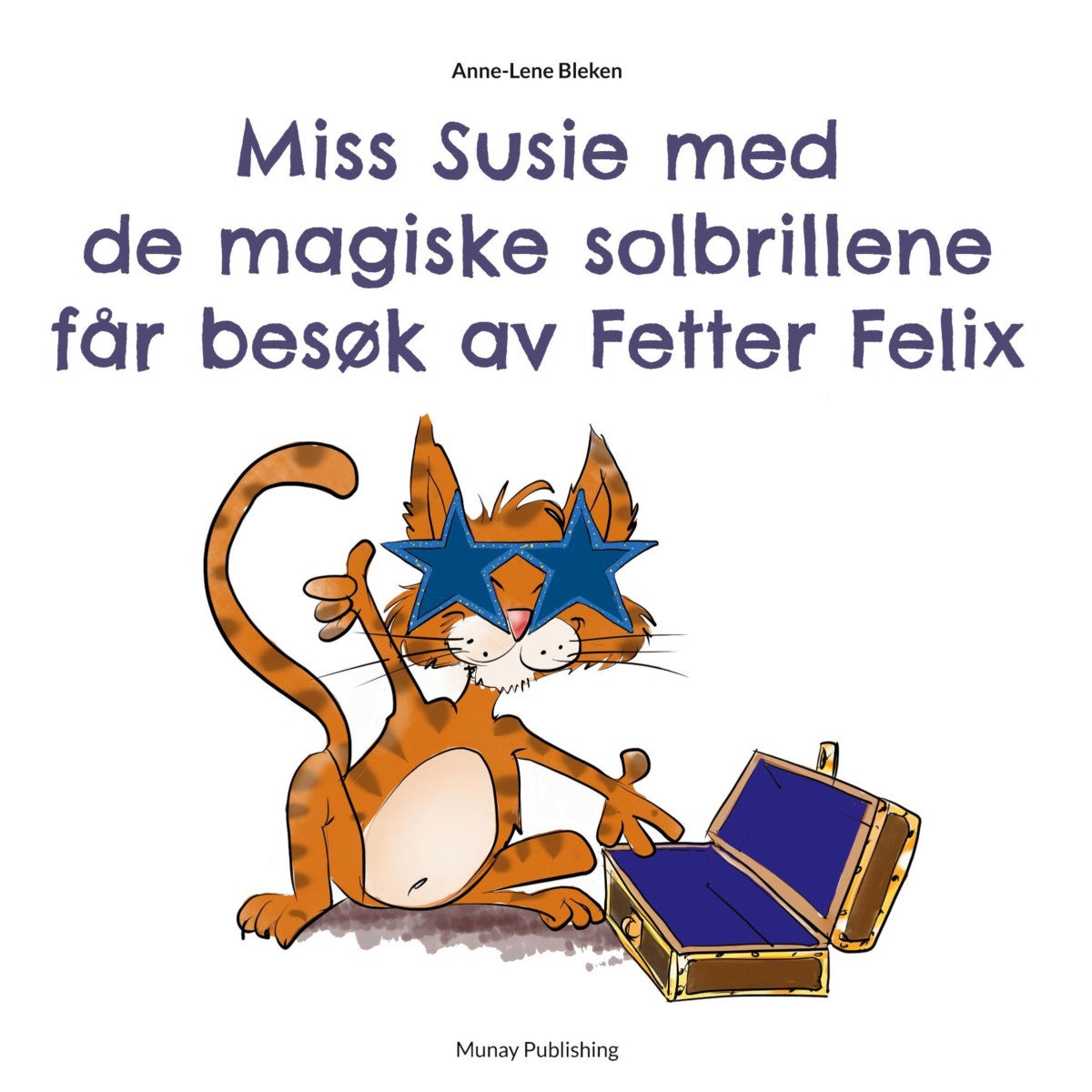 Bilde av Miss Susie Med De Magiske Solbrillene Får Besøk Av Fetter Felix Av Anne-lene Bleken
