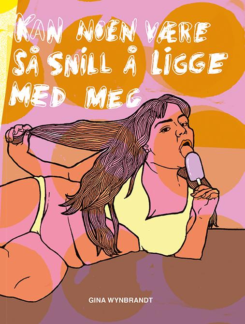 Kan noen være så snill å ligge med meg?