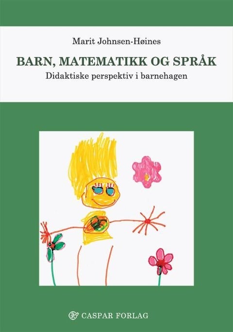 Barn, matematikk og språk - didaktiske perspektiv i barnehagen