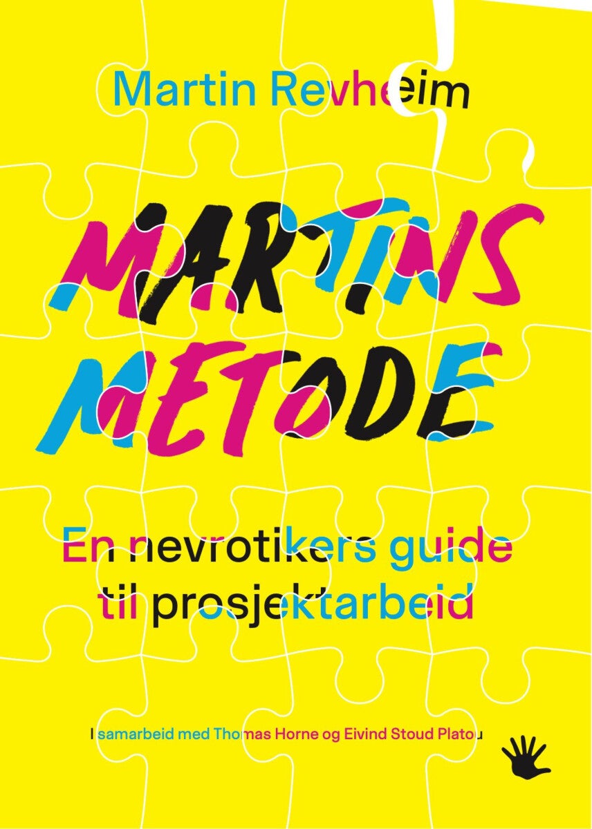 Martins metode - en nevrotikers guide til prosjektarbeid