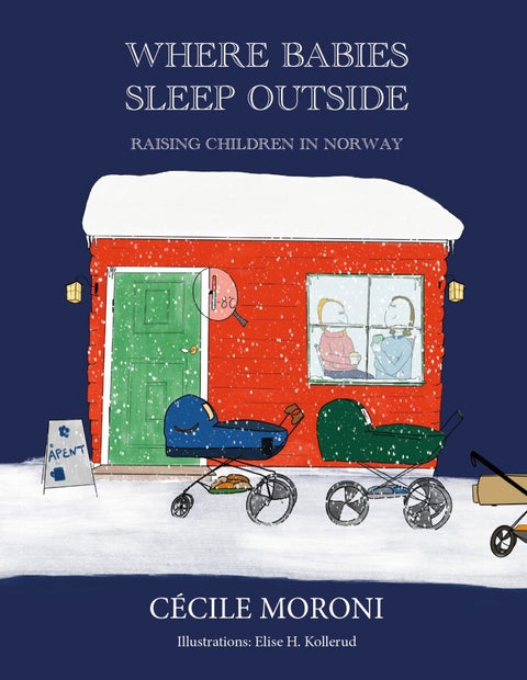Where babies sleep outside - raising children in Norway