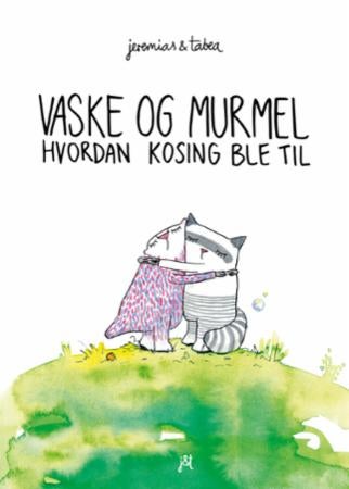 Vaske og Murmel - hvordan kosing ble til