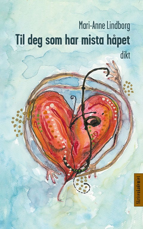 Til deg som har mista håpet - dikt