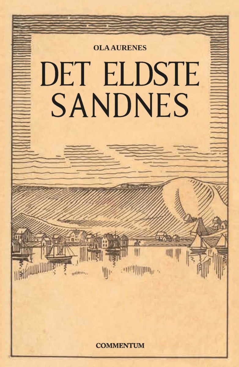 Det eldste Sandnes - bidrag til byens forhistorie : opprinnelig utgitt i 1935