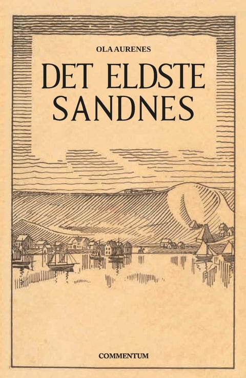 Det eldste Sandnes - bidrag til byens forhistorie : opprinnelig utgitt i 1935