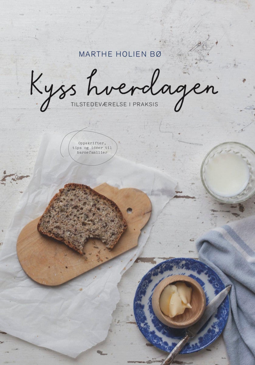 Kyss hverdagen - tilstedeværelse i praksis
