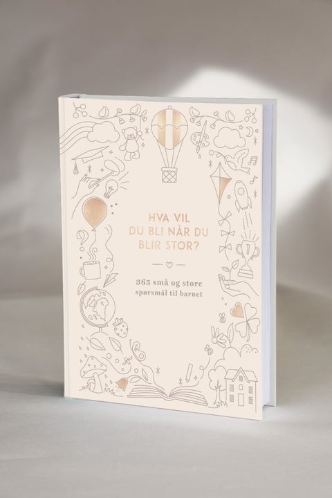 Hva vil du bli når du blir stor? - 365 små og store spørsmål til barnet. Jubileumsutg
