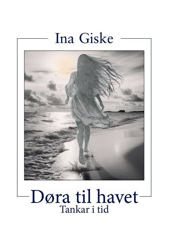 Døra til havet - tankar i tid : dikt