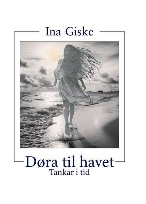 Døra til havet - tankar i tid : dikt