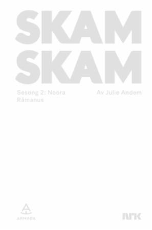 Skam - sesong 2: Noora : råmanus