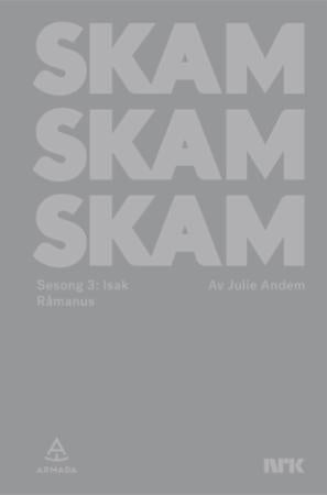 Skam - sesong 3: Isak : råmanus