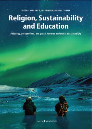Religion, sustainability and education - pedagogy, perspectives, and praxis towards ecological sustainability