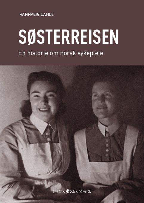 Søsterreisen - en historie om norsk sykepleie