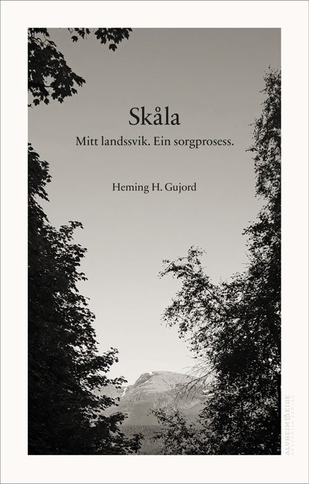 Skåla - Mitt landssvik. Ein sorgprosess