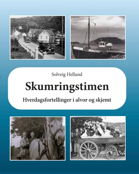 Skumringstimen - hverdagsfortellinger i alvor og skjemt