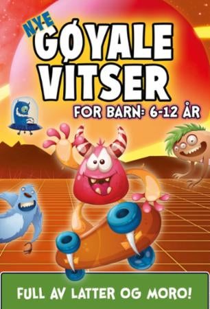 Nye gøyale vitser - for barn 6-12 år