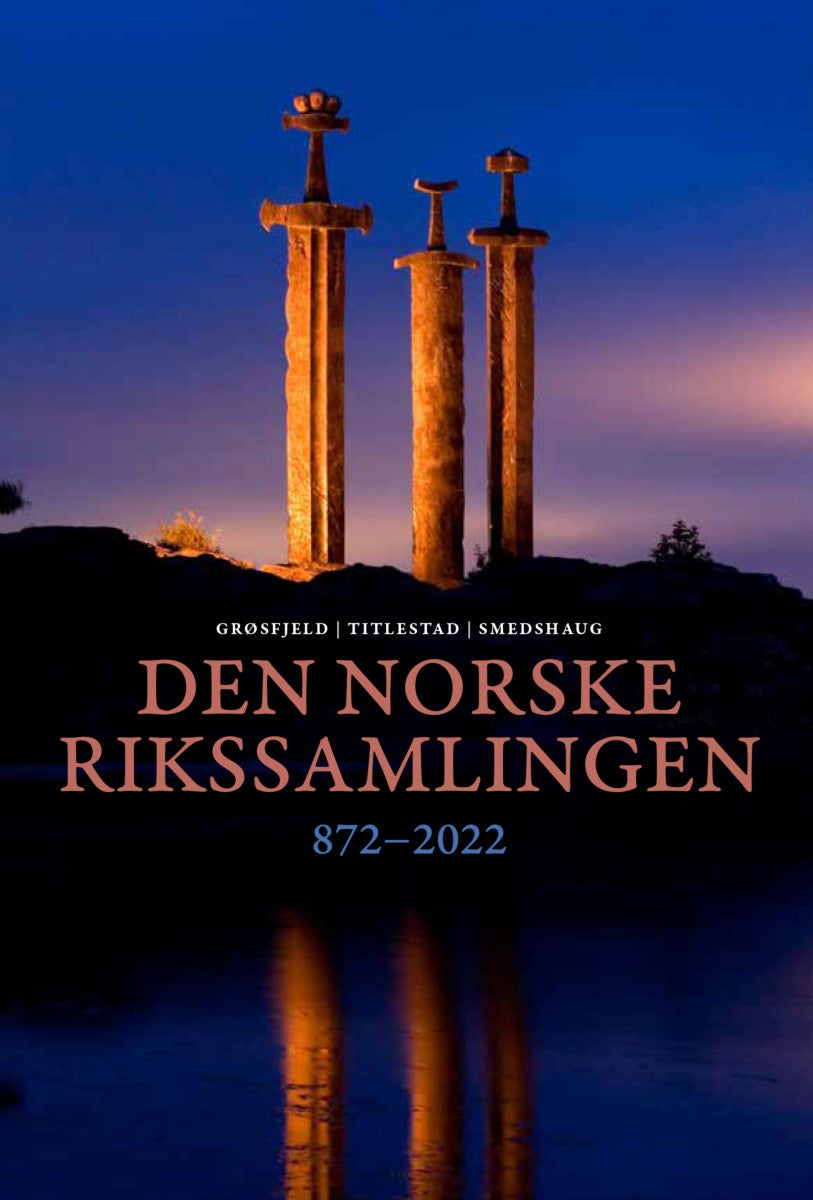 Bilde av Den Norske Rikssamlingen 872-2022 Av Sigvald Grøsfjeld, Christian Anton Smedshaug, Torgrim Titlestad
