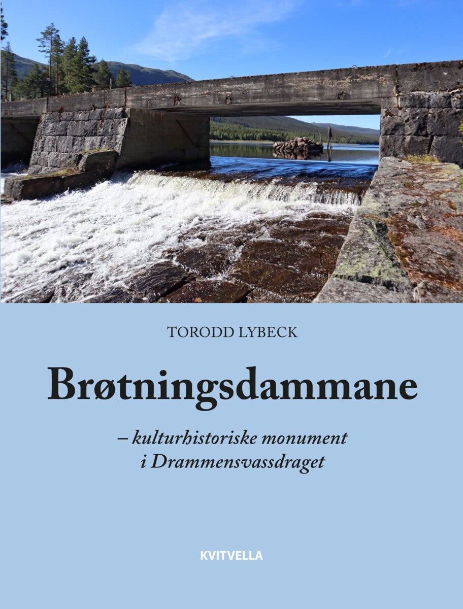 Brøtningsdammane - kulturhistoriske monument i Drammensvassdraget