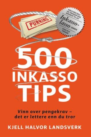 500 inkassotips - vinn over pengekrav - det er lettere enn du tror