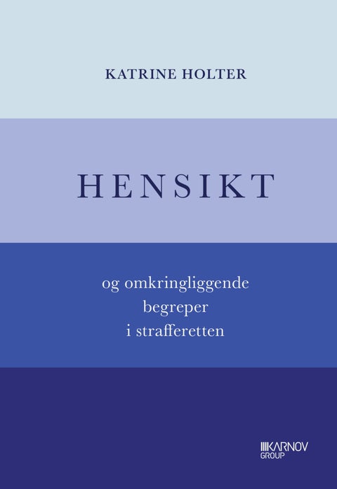 Hensikt - og omkringliggende begreper i strafferetten