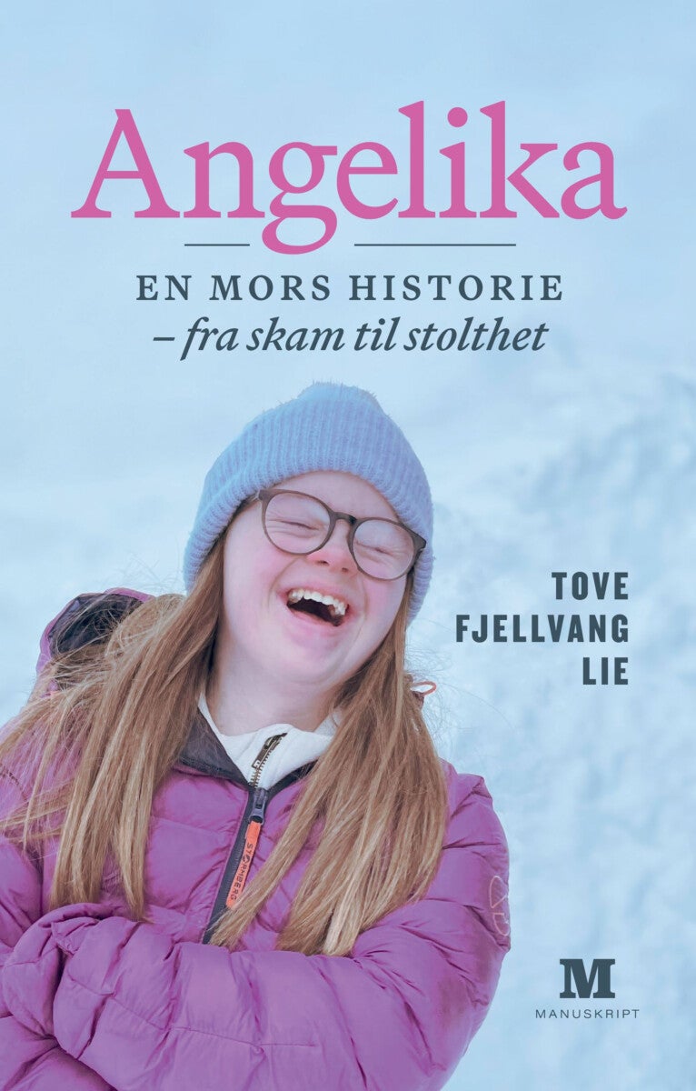 Angelika - en mors historie : fra skam til stolthet