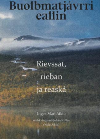 Buolbmatjávrri eallin - rievssat, rieban ja reaská