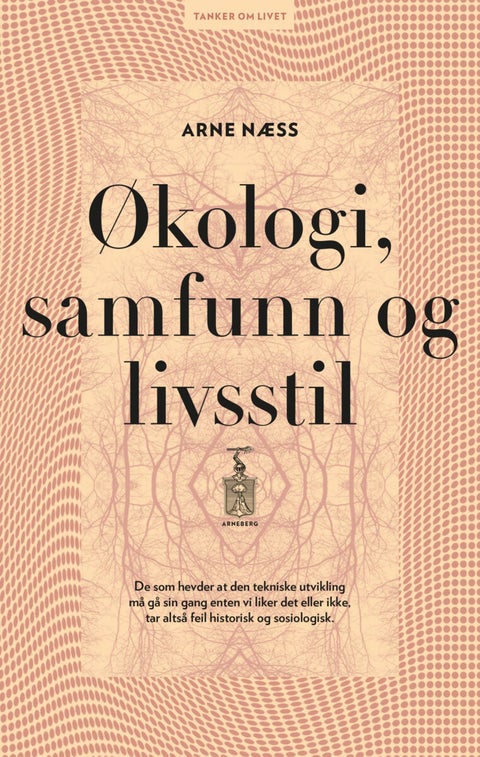 Økologi, samfunn og livssyn - utkast til en økosofi