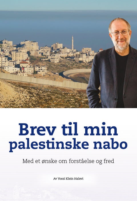 Brev til min palestinske nabo - med et ønske om forståelse og fred