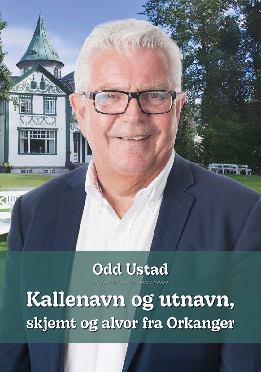 Kallenavn, utnavn - skjemt og alvor fra Orkanger