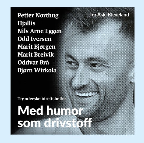 Med humor som drivstoff - trønderske idrettshelter