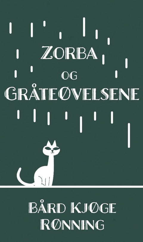 Zorba og gråteøvelsene - en roman