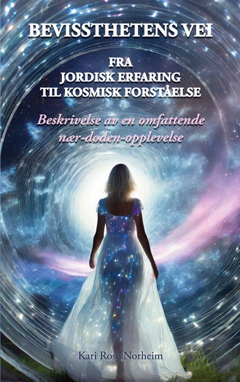 Bevissthetens vei - fra jordisk erfaring til kosmisk forståelse : beskrivelsen av en omfattende nær-døden-opplevelse