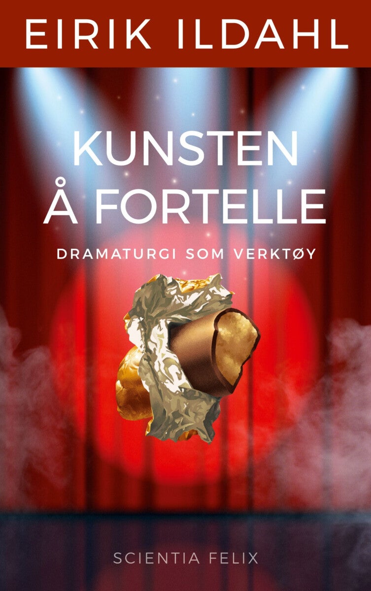 Kunsten å fortelle - dramaturgi som verktøy
