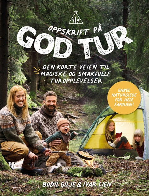 Oppskrift på god tur - den korte veien til magiske og smakfulle turopplevelser