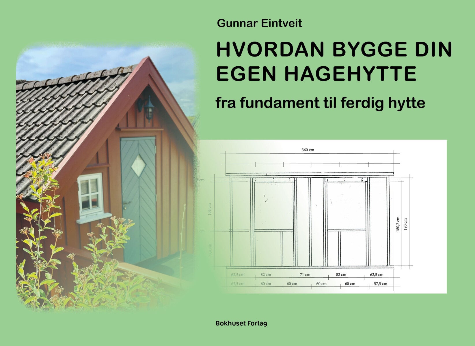 Hvordan bygge din egen hagehytte - fra fundament til ferdig hytte
