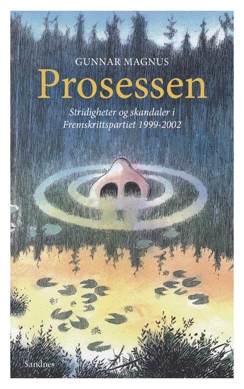 Prosessen - stridigheter og skanddaler i Fremskrittspartiet 1999-2002