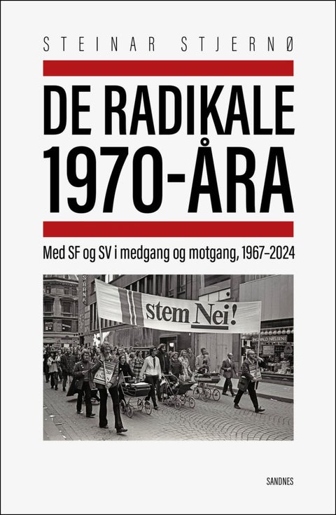 De radikale 1970-åra - med SV i medgang og motgang, 1967-2024