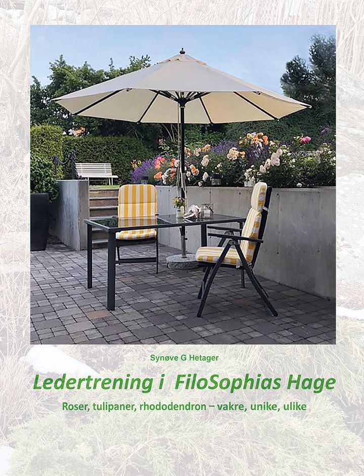 Ledertrening i FiloSophias hage - roser, tulipaner, rhododendron : vakre, unike, ulike
